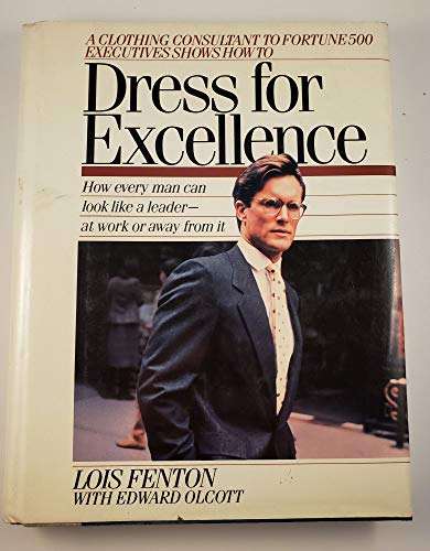 Imagen de archivo de Dress for Excellence : The Executive Guide to Looking Like a Leader a la venta por Better World Books: West