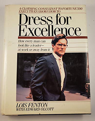 Stock image for Dress for Excellence : The Executive Guide to Looking Like a Leader for sale by Better World Books: West