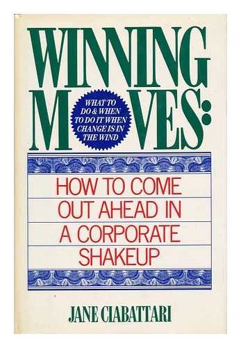 Stock image for Winning Moves: How to Come Out Ahead in a Corporate Shakeup for sale by Best Books And Antiques