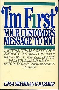Stock image for I'm First: Your Customer's Message to You for sale by Wonder Book