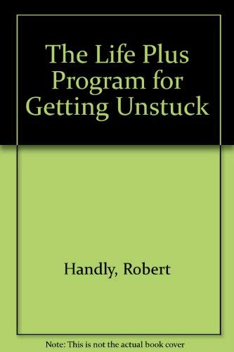 9780892563395: The Life Plus Program for Getting Unstuck