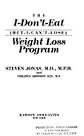 The I Don't Eat (But I Can't Lose Weight Loss Program) (9780892563432) by Jonas, Steven; Aronson, Virginia