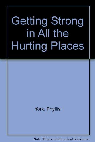 Stock image for Getting Strong in All the Hurting Places for sale by Better World Books