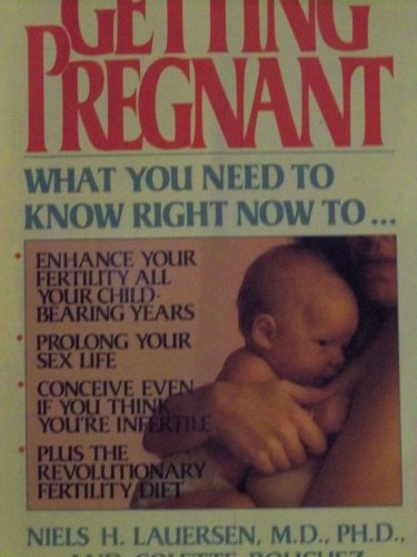 Beispielbild fr Getting Pregnant : What You Need to Know Right Now zum Verkauf von Better World Books