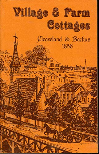 Stock image for Village and Farm Cottages: A Victorian Stylebook of 1856 for sale by Abacus Bookshop