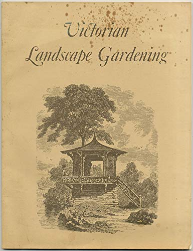 9780892570218: VICTORIAN LANDSCAPE GARDENING: A Facsimile of Jacob Weidenmann's Beautifying ...