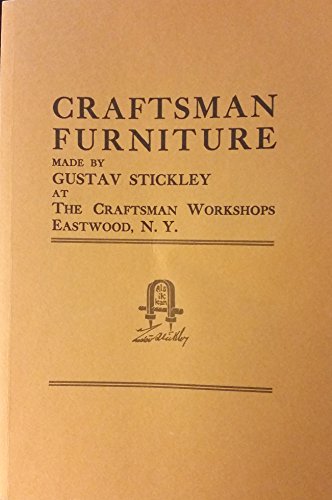 Beispielbild fr Catalogue of Craftsman Furniture Made by Gustav Stickley at the Craftsman Workshops zum Verkauf von Silent Way Books