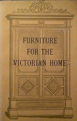 Stock image for Furniture For The Victorian Home for sale by The Unskoolbookshop