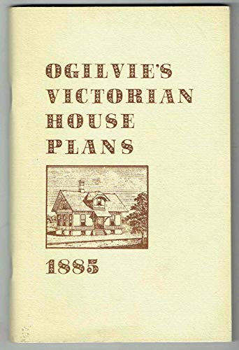 Ogilvie's House Plans: Or, How to Build a House.