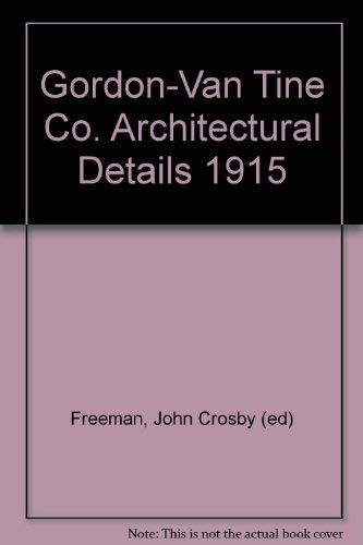 Imagen de archivo de Gordon-Van Tine Co. Architectural Details 1915 a la venta por The Chester Bookworm