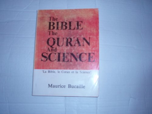 Beispielbild fr The Bible, the Qur'an and Science zum Verkauf von Wonder Book