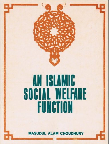 An Islamic Social Welfare Function (9780892590414) by Masudul Alam Choudhury