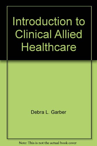 Imagen de archivo de Introduction to Clinical Allied Healthcare (Clinical Allied Healthcare Series) a la venta por Mispah books