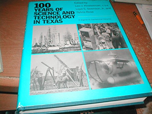 Stock image for One Hundred Years of Science and Technology in Texas : A Sigma XI Centennial Volume for sale by Better World Books