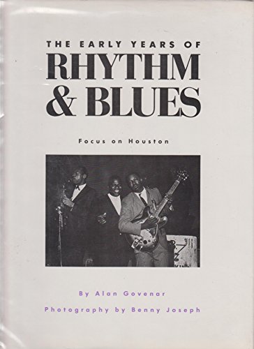 Stock image for Early Years of Rhythm and Blues : Focus on Houston for sale by Better World Books