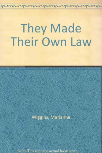 Stock image for They Made Their Own Law: Stories of Bolivar Peninsula for sale by dsmbooks