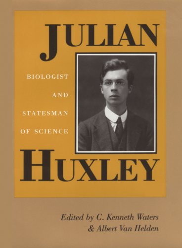 Stock image for Julian Huxley, Biologist and Statesman of Science: Proceedings of a Conference Held at Rice University, 25-27 September 1987 for sale by Katsumi-san Co.