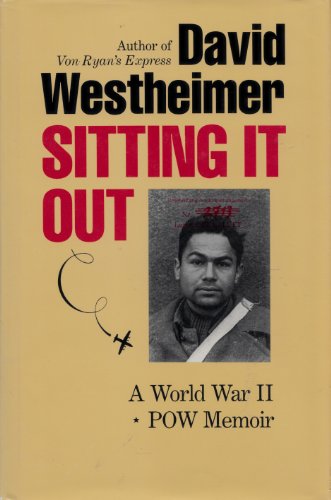 Stock image for Sitting It Out: A World War II Pow Memoir for sale by Books of the Smoky Mountains