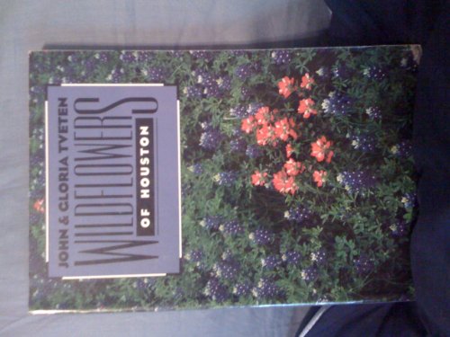 Imagen de archivo de Wild Flowers of Houston a la venta por ThriftBooks-Atlanta