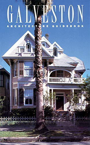 

Galveston Architecture Guidebook [first edition]