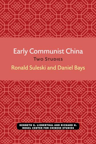 Imagen de archivo de Early Communist China: Two Studies a la venta por Revaluation Books