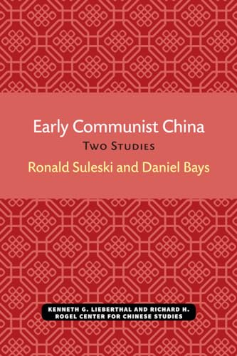 Stock image for Early Communist China: Two Studies for sale by Revaluation Books
