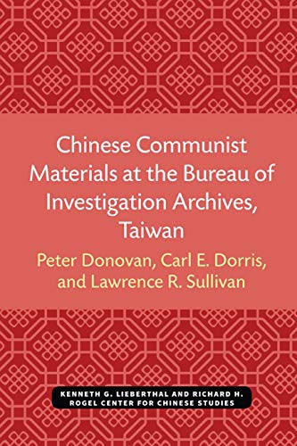Beispielbild fr Chinese Communist Materials at the Bureau of Investigation Archives, Taiwan zum Verkauf von Better World Books