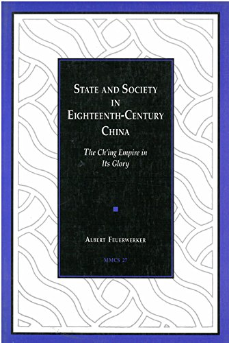 Imagen de archivo de State and Society in Eighteenth Century China: The Nina Ging Empire in Its Glory a la venta por Black and Read Books, Music & Games