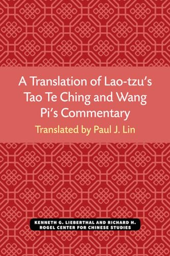Stock image for A Translation of Lao-tzu's Tao Te Ching and Wang Pi's Commentary (Michigan Monographs In Chinese Studies) for sale by GF Books, Inc.