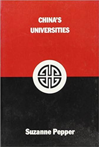 Chinaâ€™s Universities: Post-Mao Enrollment Policies and Their Impact on the Structure of Secondary Education (Volume 46) (Michigan Monographs In Chinese Studies) (9780892640461) by Pepper, Suzanne