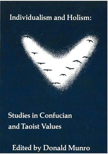 Imagen de archivo de Individualism and Holism: Studies in Confucian and Taoist Values a la venta por Silent Way Books