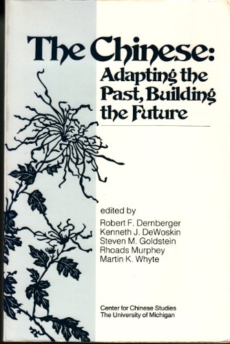 Imagen de archivo de The Chinese : Adapting the Past, Building the Future a la venta por Better World Books