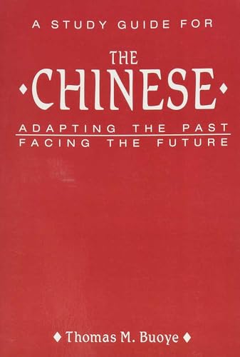 Stock image for A Study Guide to The Chinese: Adapting the Past Facing the Future. for sale by Midtown Scholar Bookstore