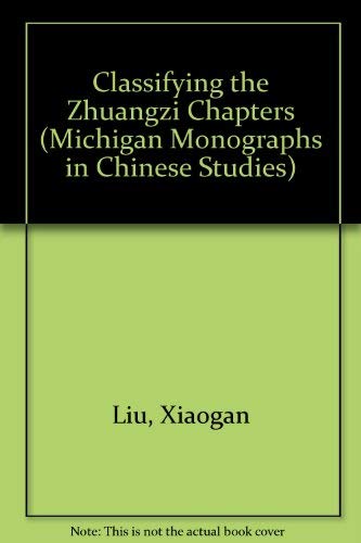 9780892641062: Classifying the Zhuangzi Chapters Volume 65 (Michigan Monographs In Chinese Studies)