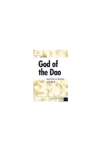 God of the Dao: Lord Lao in History and Myth (Volume 84) (Michigan Monographs In Chinese Studies) (9780892641284) by Kohn, Livia
