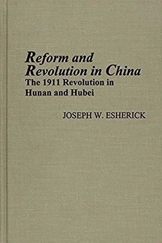 9780892641307: Reform and Revolution in China: The 1911 Revolution in Hunan and Hubei: 80 (Michigan Monographs in Chinese Studies)