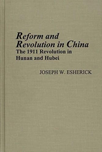 9780892641307: Reform & Revolution in China: The 1911 Revolution in Human & Hubei