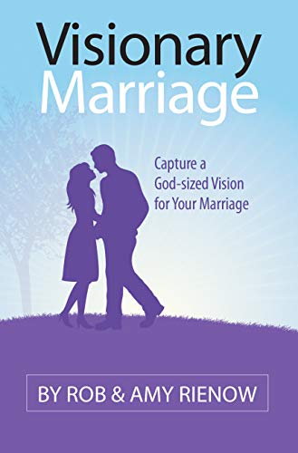 Stock image for Visionary Marriage: Capture a God-Sized Vision for Your Marriage for sale by Gulf Coast Books