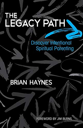 Stock image for The Legacy Path: Discover Intentional Spiritual Parenting for sale by Gulf Coast Books