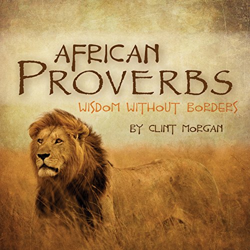 Beispielbild fr African Proverbs: Wisdom Without Borders zum Verkauf von ThriftBooks-Atlanta