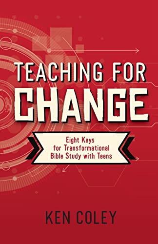 Beispielbild fr Teaching for Change: Eight Keys for Transformational Bible Study with Teens zum Verkauf von Goodwill Books