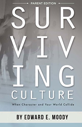 Imagen de archivo de Surviving Culture, Parent Edition: When Character and Your World Collide a la venta por ThriftBooks-Dallas