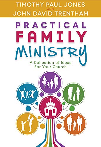 Imagen de archivo de Practical Family Ministry: A Collection of Ideas for Your Church a la venta por ThriftBooks-Dallas