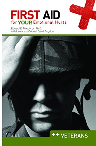 Stock image for First Aid for Your Emotional Hurts: Veterans for sale by GF Books, Inc.