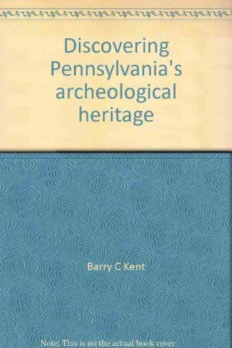 Discovering Pennsylvania's Archeological Heritage
