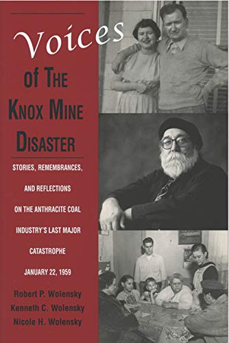 Beispielbild fr Voices of the Knox Mine Disaster: Stories, Remembrances, and Reflections on the Anthracite Coal Industry's Last Major Catastrophe, January 22, 1959 zum Verkauf von ThriftBooks-Atlanta