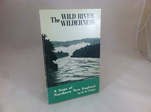 Stock image for The Wild River Wilderness: Second Edition Reprint for sale by White Mountains, Rare Books and Maps