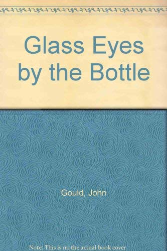 Beispielbild fr Glass Eyes by the Bottle zum Verkauf von ThriftBooks-Atlanta