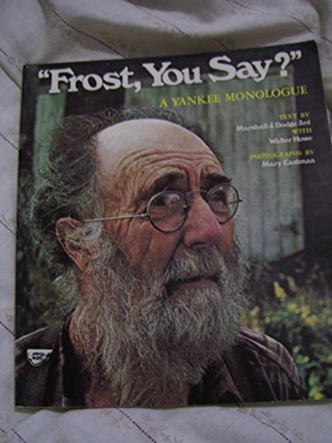 Imagen de archivo de Frost, You Say?" A Yankee Monologue a la venta por Reader's Corner, Inc.