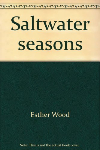 Beispielbild fr Saltwater seasons: Recollections of a country woman zum Verkauf von Streamside Books